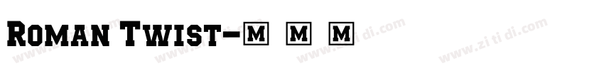 Roman Twist字体转换